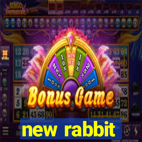new rabbit
